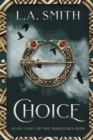 Image for Choice : Book Three of The Traveller&#39;s Path