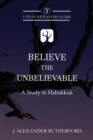 Image for Believe the Unbelievable