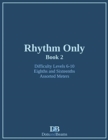 Image for Rhythm Only - Book 2 - Eighths and Sixteenths - Assorted Meters