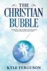 Image for The Christian Bubble