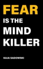 Image for Fear is the Mind Killer