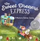 Image for The Sweet Dreams Express : A Meditative Bedtime Journey
