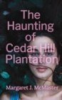 Image for Haunting of Cedar Hill Plantation