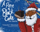 Image for A Piece of Black Cake for Santa