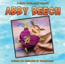 Image for Abby Beech : A Story About Being Yourself