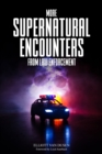 Image for More Supernatural Encounters from Law Enforcement