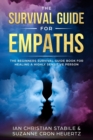 Image for The Survival Guide for Empaths : The Beginners Survival Guide Book for Healing a Highly Sensitive Person