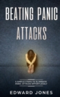 Image for Beating Panic Attacks : 5 Simple Steps To Eliminate Panic Attacks Effortlessly