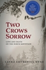 Image for Two Crows Sorrow : Love and Death on the North Mountain