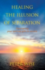 Image for Healing The Illusion of Separation