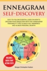Image for Enneagram Self-Discovery : Easy-to-Follow Essential Guide on How to Uncover your Unique Path with the 9 Enneagram Personality Types to Build Self-Awareness and Achieve Personal Growth