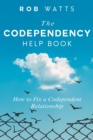 Image for The Codependency Help Book : How to Fix a Codependent Relationship