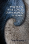 Image for Inwardizing Rilke&#39;s Dog of Divine Inseeing Into Itself