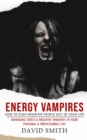 Image for Energy Vampires: How to Push Negative People Out of Your Life (Managing Stress &amp; Negative Thoughts in Your Personal &amp; Professional Life)