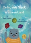 Image for Cedar Gets Stuck In Screen Land