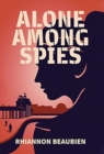 Image for Alone Among Spies