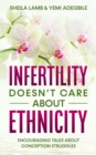 Image for Infertility Doesn&#39;t Care About Ethnicity