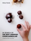 Image for In Search of the Best Swedish Chokladbollar: A Southeast Asian Falls In Love With Fika