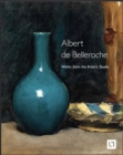 Image for Albert de Belleroche  : works from the artist&#39;s studio &amp; catalogue raisonnâe of the lithographic work