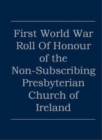 Image for First World War roll of honour of the Non-Subscribing Presbyterian Church of Ireland