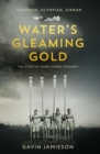 Image for Water&#39;s gleaming gold  : the story of Hugh &#39;Jumbo&#39; Edwards