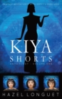 Image for Kiya Shorts Anthology - Volume One : Fantasy Adventures with Egypt&#39;s High Seer
