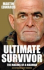Image for Ultimate Survivor : The Making of a Madman