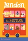 Image for London: A Dog&#39;s Guide