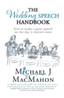 Image for The Wedding Speech Handbook : ... how to make a great speech on the day it matters most