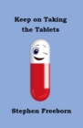 Image for Keep on Taking the Tablets