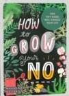Image for How To Grow Your NO : This Tiny Word Will Change Your Life