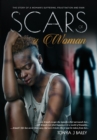 Image for Scars Of A Woman : The Story Of A Woman&#39;s Suffering, Frustration And Pain