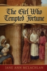 Image for The Girl Who Tempted Fortune