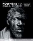 Image for Nowhere to Call Home : Volume Two: Photographs and Stories of People Experiencing Homelessness, Volume Two
