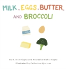 Image for Milk, Eggs, Butter, and Broccoli