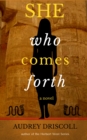 Image for She Who Comes Forth