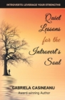Image for Quiet Lessons for the Introvert&#39;s Soul