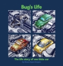 Image for Bug&#39;s Life : The life story of one little car