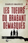 Image for Les tueurs du Brabant demasques