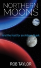 Image for Northern Moons : And the Hunt for an Artisan Quark