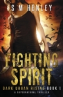 Image for Fighting Spirit : A Supernatural Thriller