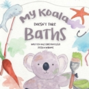 Image for My Koala Doesn&#39;t Take Baths