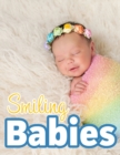 Image for Smiling Babies : A Picture Book With Easy-To-Read Text