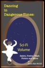 Image for Dancing in Dangerous Times Sci-Fi Volume