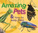 Image for Amazing Pets and how to keep them