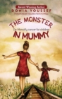Image for The Monster in Mummy : De-Monstify Cancer For Children