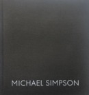 Image for Michael Simpson  : paintings and drawings 1989-2019