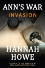 Image for Invasion: An Ann&#39;s War Mystery