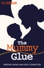 Image for Mummy Glue