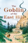 Image for The Goblin of the East Hill